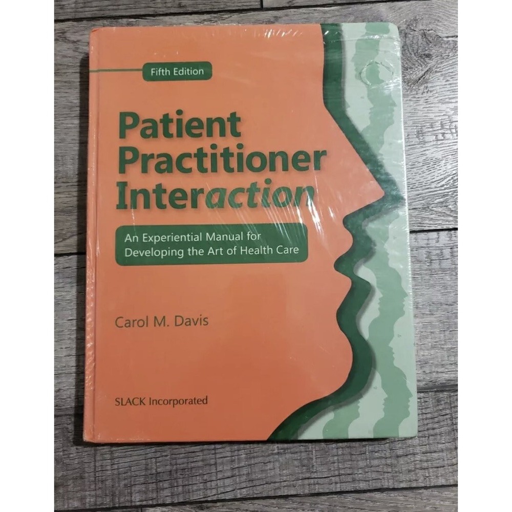 Patient Practitioner Interaction Experiential Manual 5th Ed Carol Davis Textbook